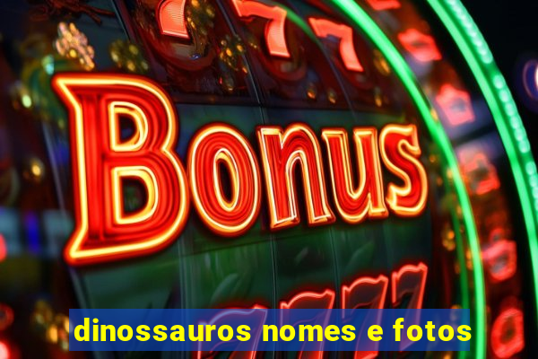 dinossauros nomes e fotos